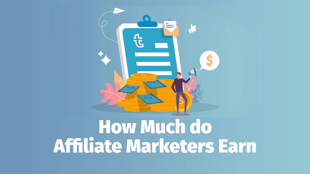 Unveiling How Much Do Affiliate Marketers Make: A Real Income Insight