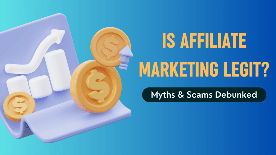 Is Affiliate Marketing Legit? Explore the Truth and Navigate the Hype